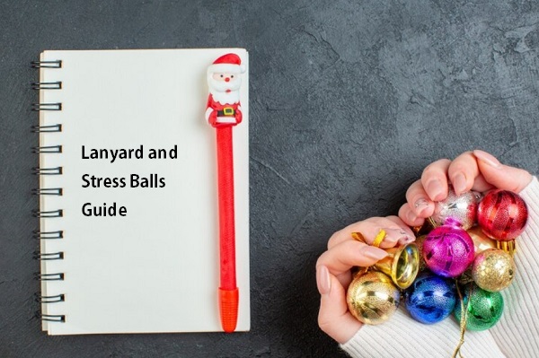 Lanyard and Stress Balls Guide