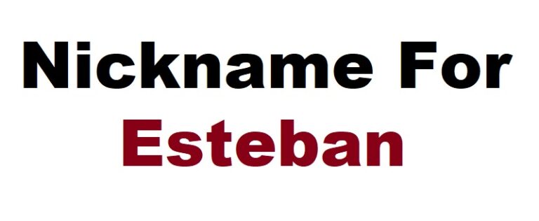 Nickname For Esteban