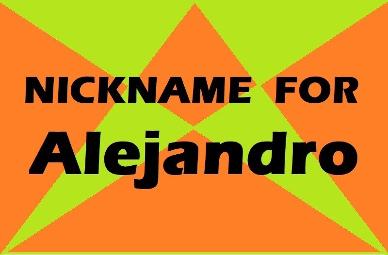 Nicknames for Alejandro