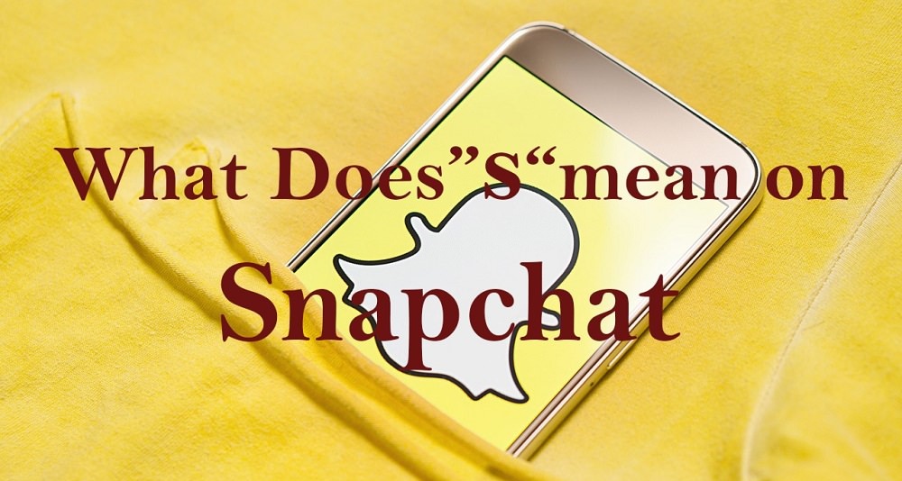 What Does s mean on Snapchat