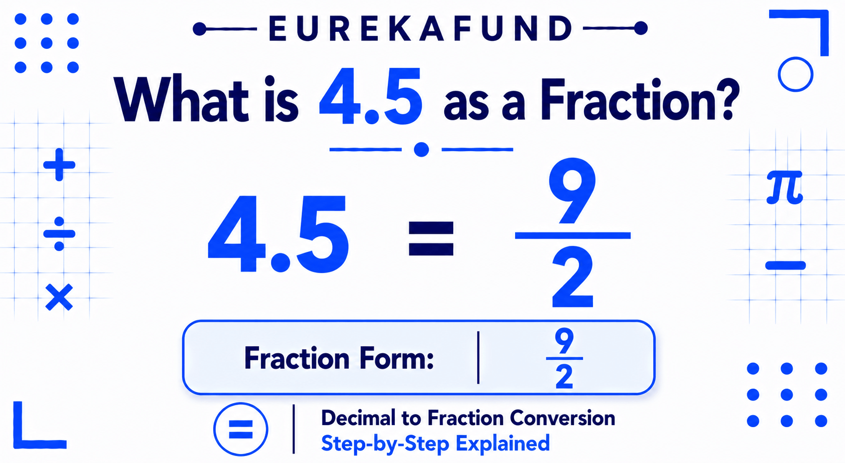 What is 4.5 as a Fraction (Step-by-Step Explained)