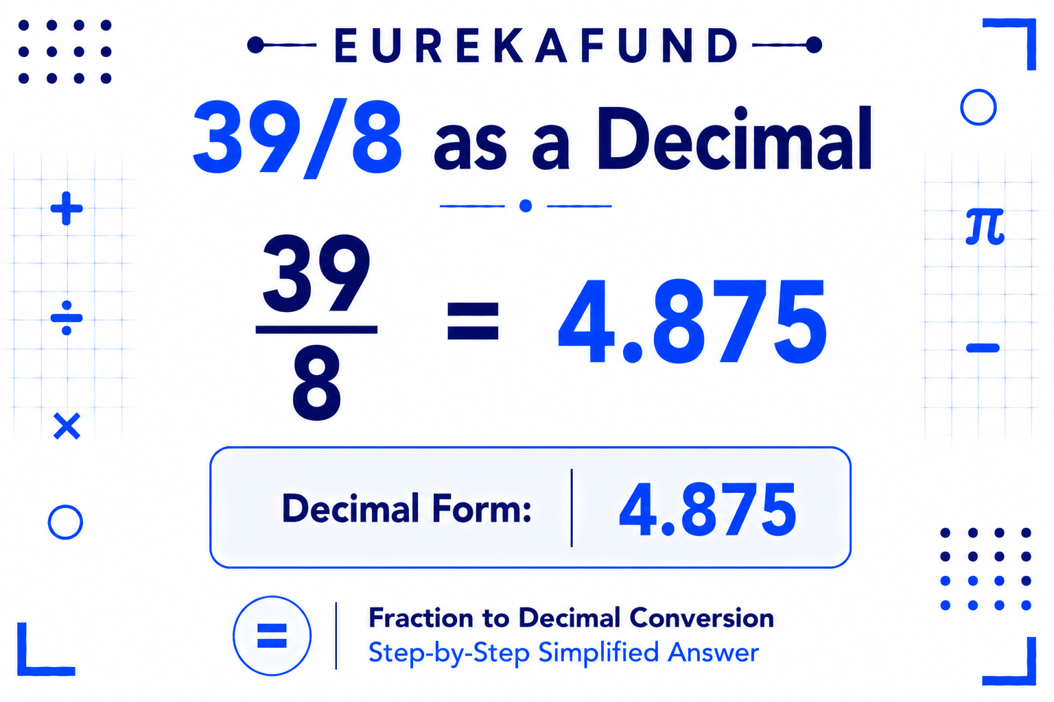 39 8 as a Decimal (Step-by-Step Conversion and Rounding Guide)