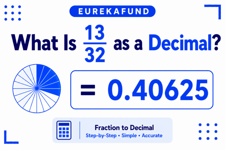 What Is 13/32 as a Decimal (Step-by-Step Conversion and Rounding Guide)