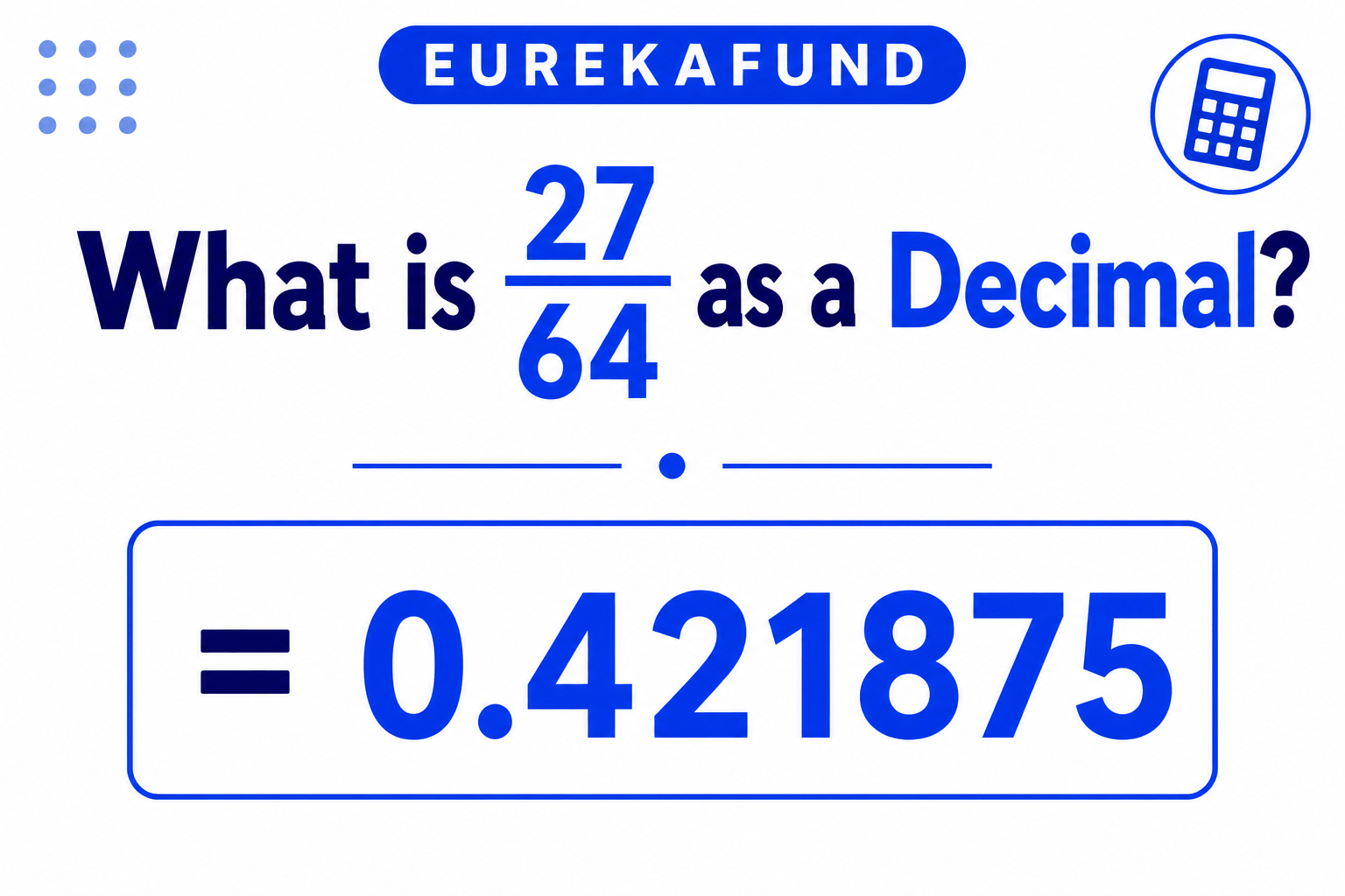 What is 27/64 as a Decimal (Step-by-Step Conversion and Rounding Guide)