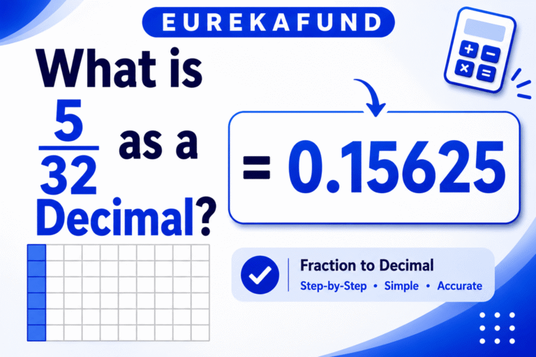 What is 5/32 as a Decimal (Step-by-Step Conversion Explained)