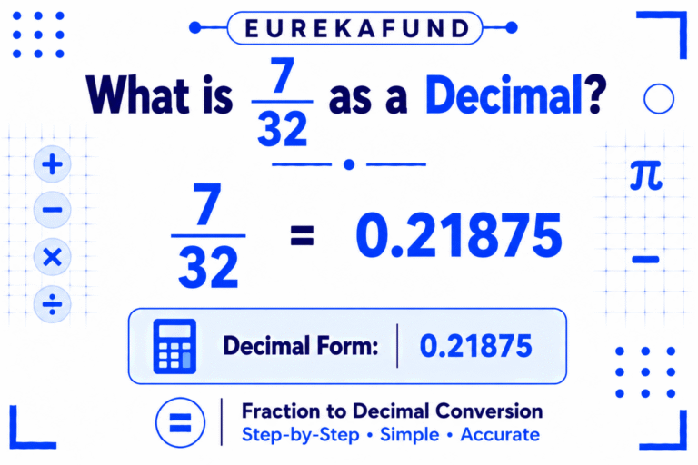 What is 7/32 as a Decimal (Step-by-Step Conversion and Rounding Guide)